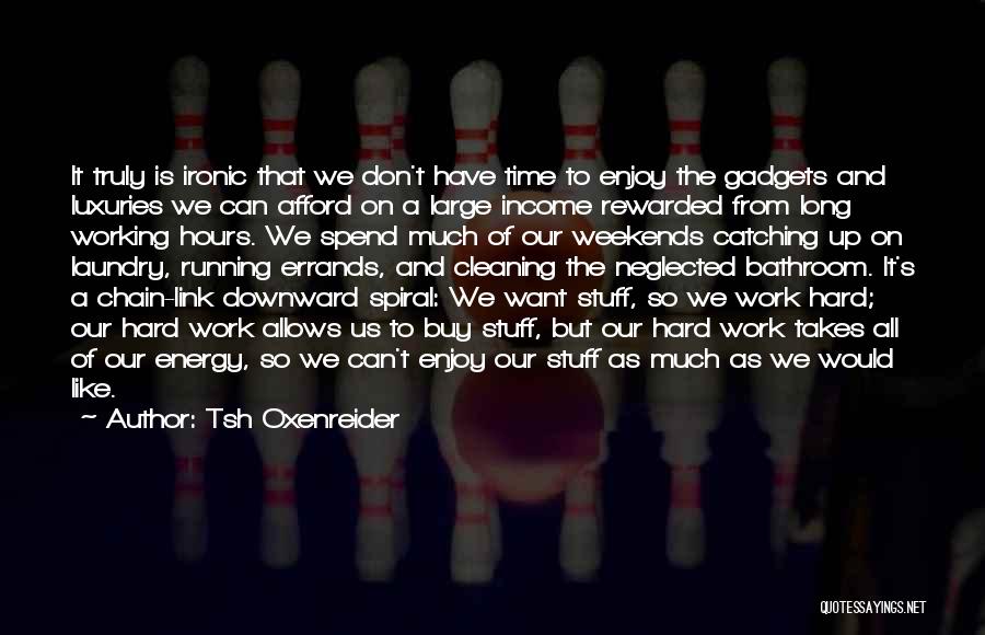 Work And Income Quotes By Tsh Oxenreider