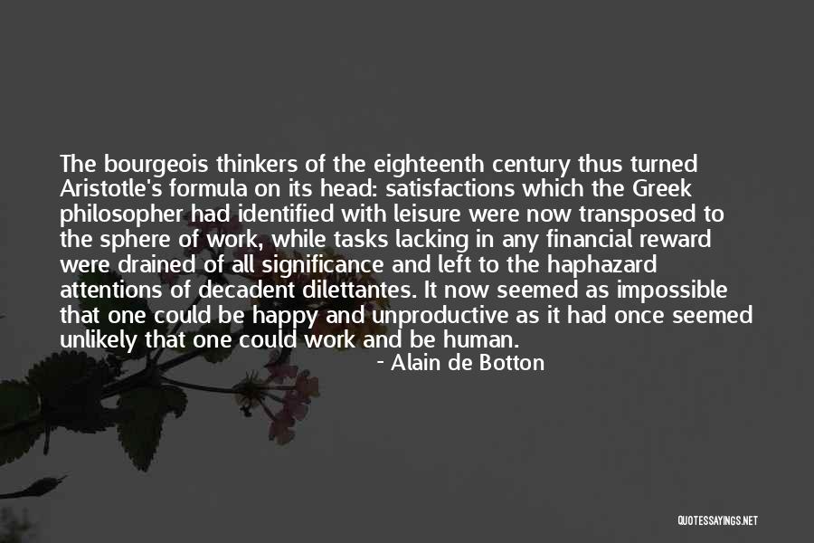 Work And Leisure Quotes By Alain De Botton Work And Leisure Quotes By Alain De Botton
