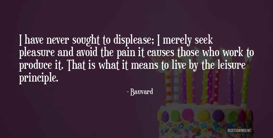 Work And Leisure Quotes By Bauvard Work And Leisure Quotes By Bauvard