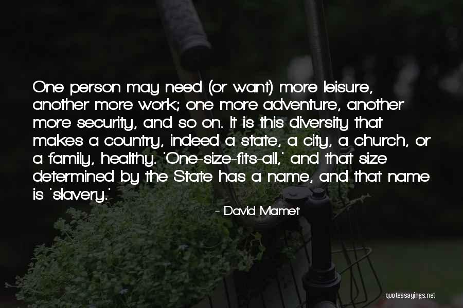 Work And Leisure Quotes By David Mamet Work And Leisure Quotes By David Mamet