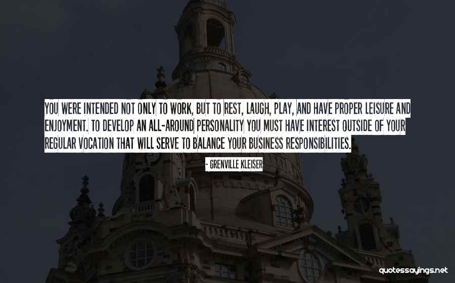 Work And Leisure Quotes By Grenville Kleiser Work And Leisure Quotes By Grenville Kleiser