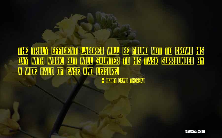 Work And Leisure Quotes By Henry David Thoreau Work And Leisure Quotes By Henry David Thoreau