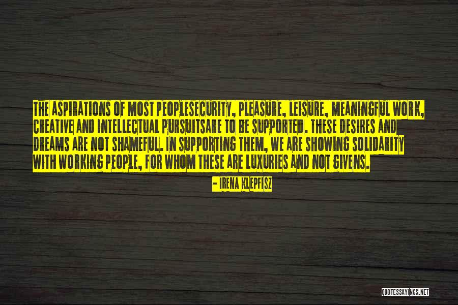 Work And Leisure Quotes By Irena Klepfisz Work And Leisure Quotes By Irena Klepfisz