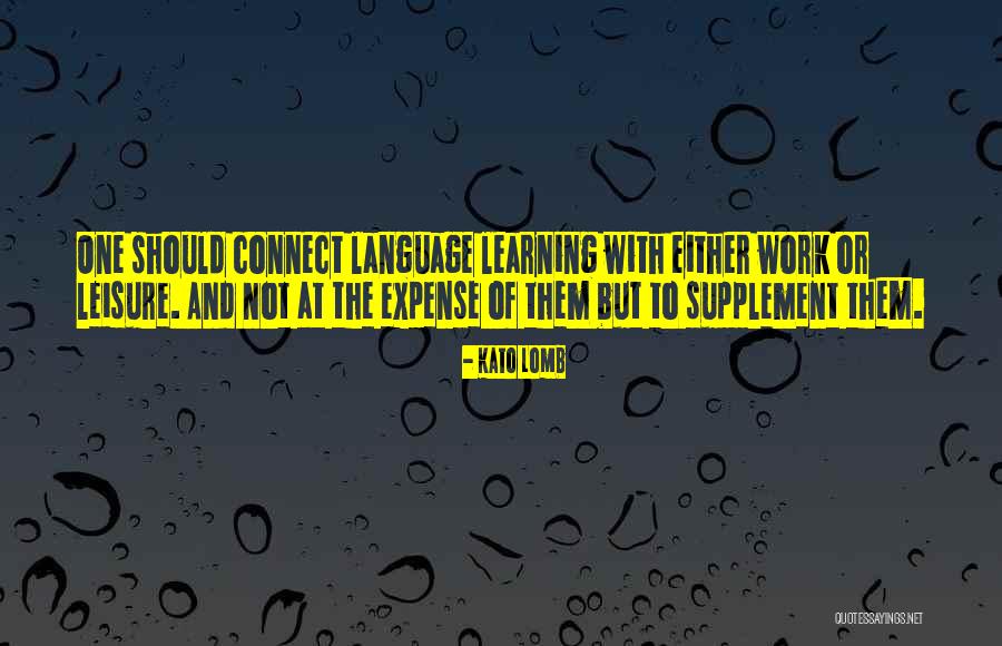 Work And Leisure Quotes By Kato Lomb Work And Leisure Quotes By Kato Lomb