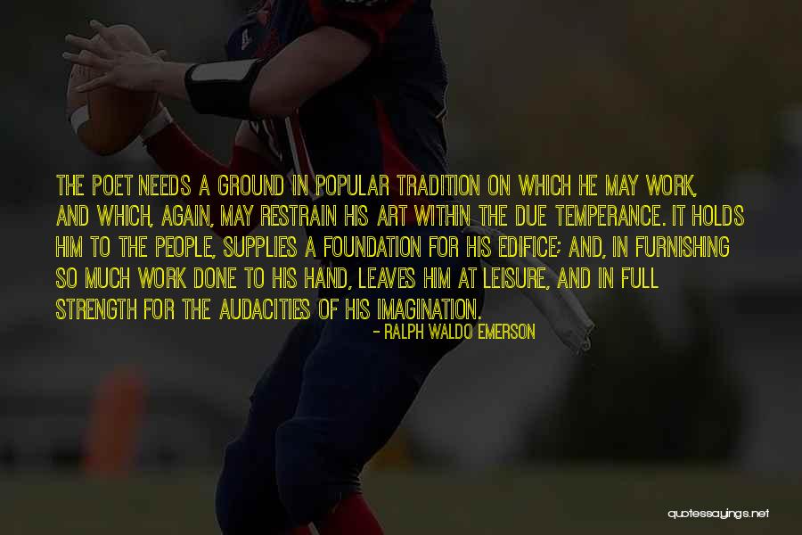 Work And Leisure Quotes By Ralph Waldo Emerson Work And Leisure Quotes By Ralph Waldo Emerson