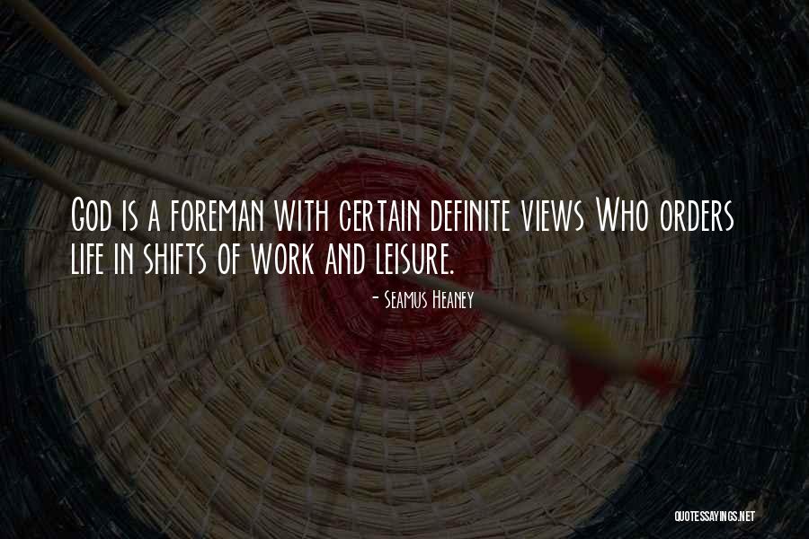 Work And Leisure Quotes By Seamus Heaney Work And Leisure Quotes By Seamus Heaney