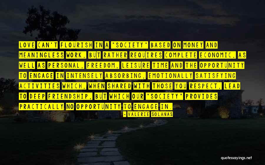 Work And Leisure Quotes By Valerie Solanas Work And Leisure Quotes By Valerie Solanas