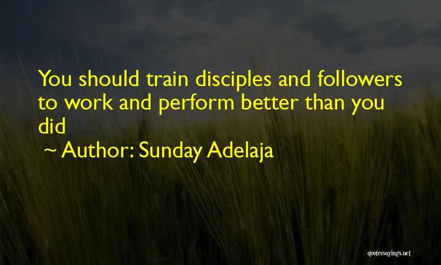 Work And Life Quotes By Sunday Adelaja