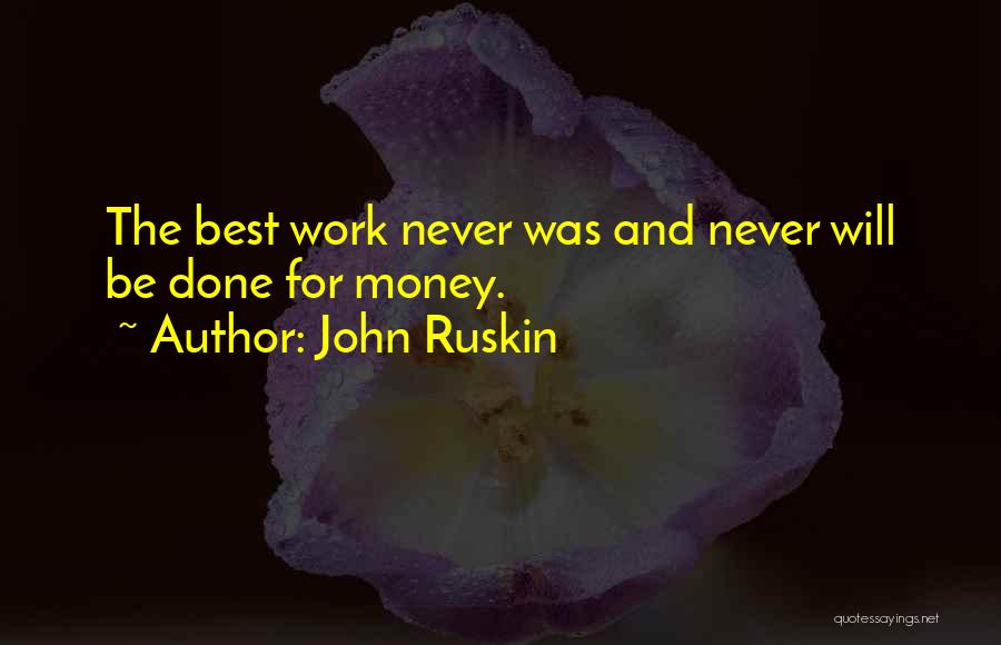 Work And Money Quotes By John Ruskin