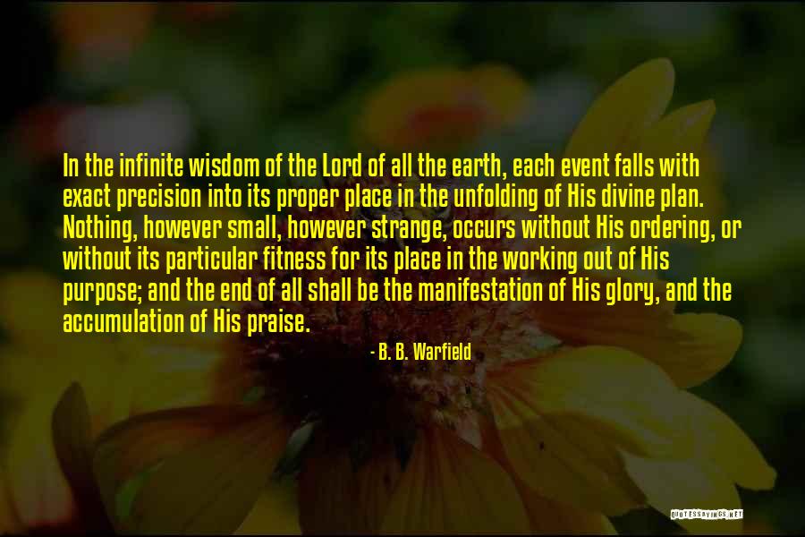 Work And Purpose Quotes By B. B. Warfield Work And Purpose Quotes By B. B. Warfield