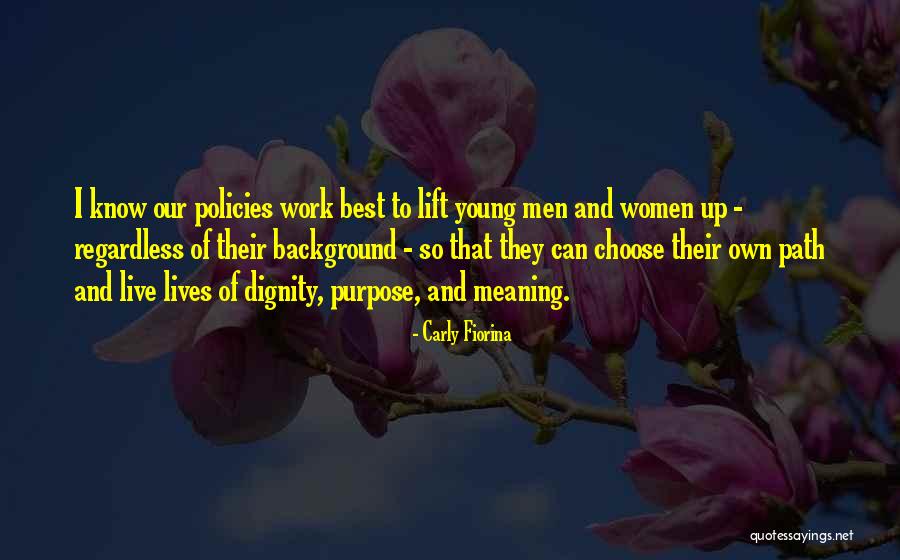 Work And Purpose Quotes By Carly Fiorina Work And Purpose Quotes By Carly Fiorina