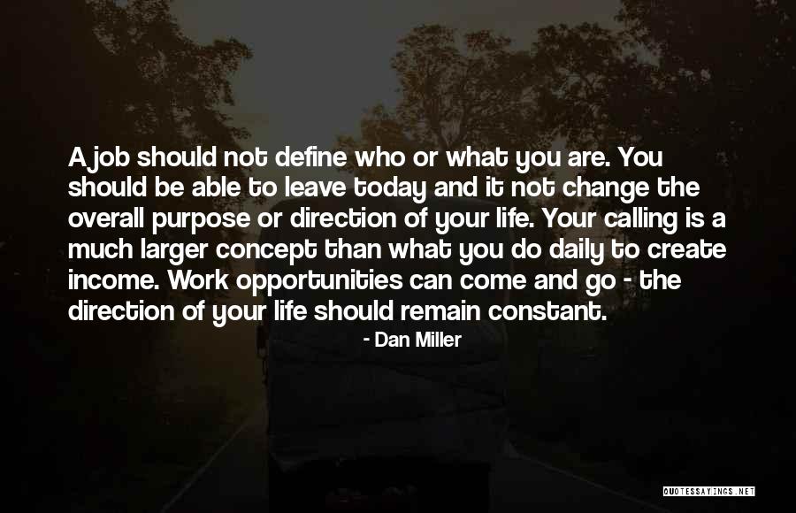 Work And Purpose Quotes By Dan Miller Work And Purpose Quotes By Dan Miller