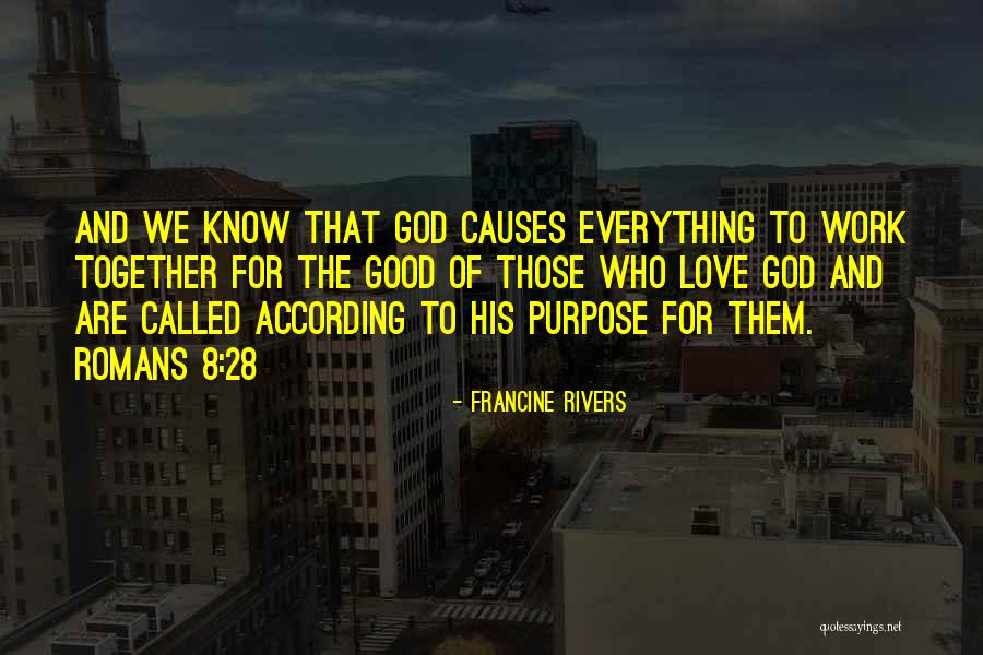 Work And Purpose Quotes By Francine Rivers Work And Purpose Quotes By Francine Rivers