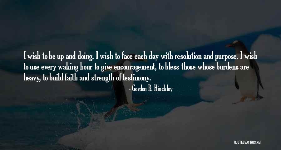 Work And Purpose Quotes By Gordon B. Hinckley Work And Purpose Quotes By Gordon B. Hinckley
