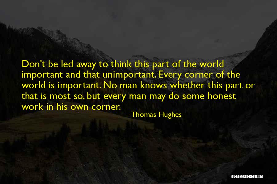 Work And Purpose Quotes By Thomas Hughes Work And Purpose Quotes By Thomas Hughes
