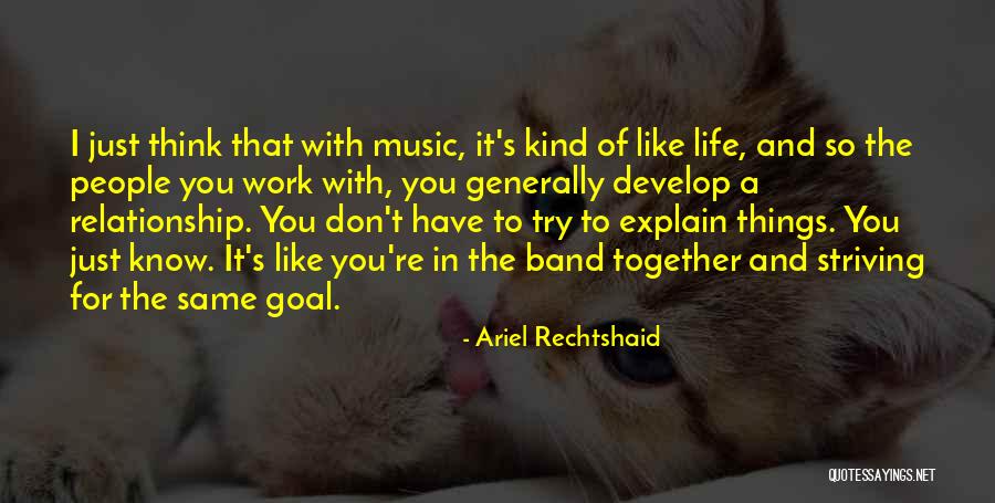 Work And Relationship Quotes By Ariel Rechtshaid Work And Relationship Quotes By Ariel Rechtshaid