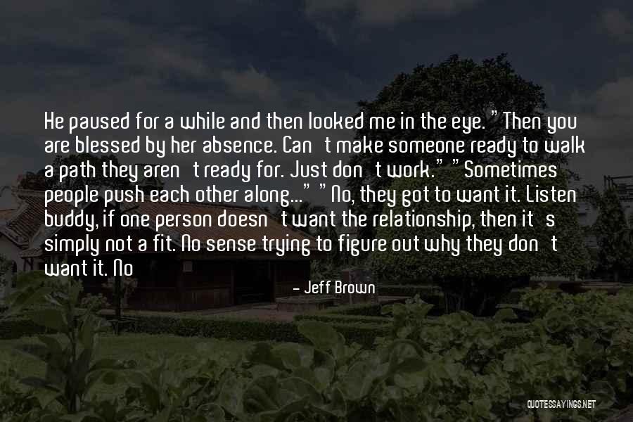 Work And Relationship Quotes By Jeff Brown Work And Relationship Quotes By Jeff Brown