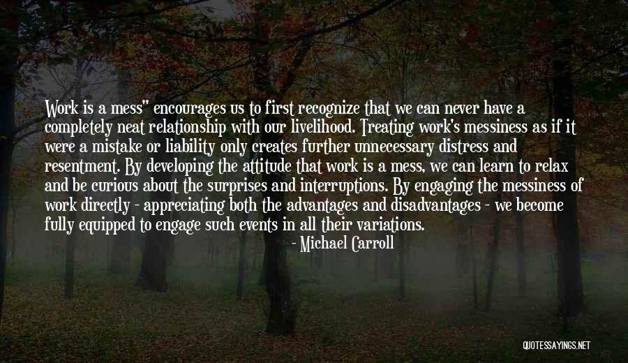 Work And Relationship Quotes By Michael Carroll Work And Relationship Quotes By Michael Carroll
