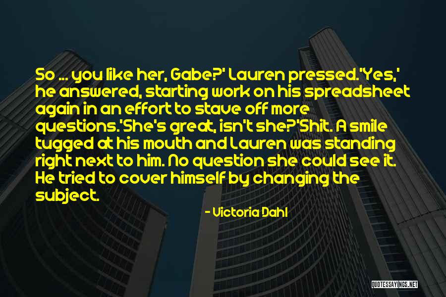 Work And Smile Quotes By Victoria Dahl Work And Smile Quotes By Victoria Dahl