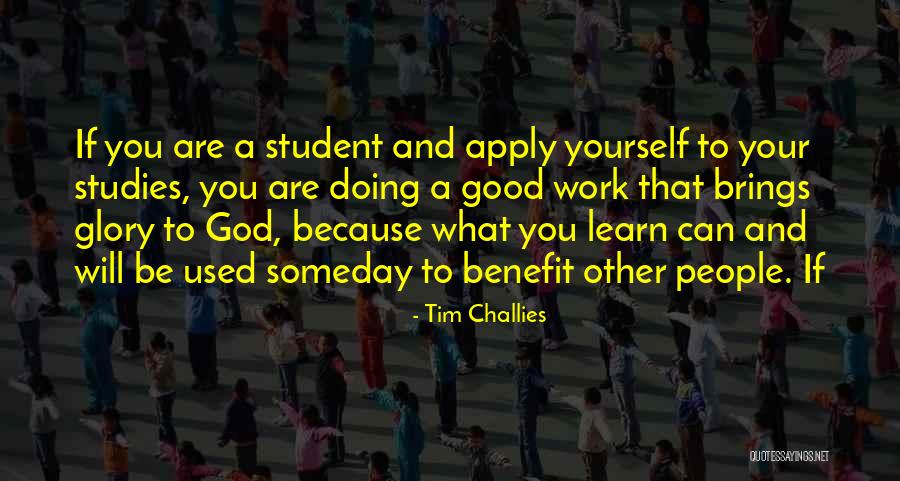 Work And Studies Quotes By Tim Challies Work And Studies Quotes By Tim Challies