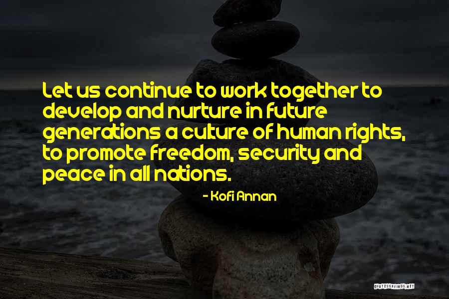 Work And Teamwork Quotes By Kofi Annan Work And Teamwork Quotes By Kofi Annan