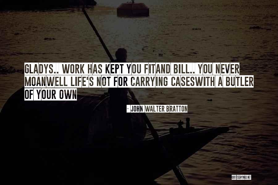 Work Anniversary Quotes By John Walter Bratton Work Anniversary Quotes By John Walter Bratton