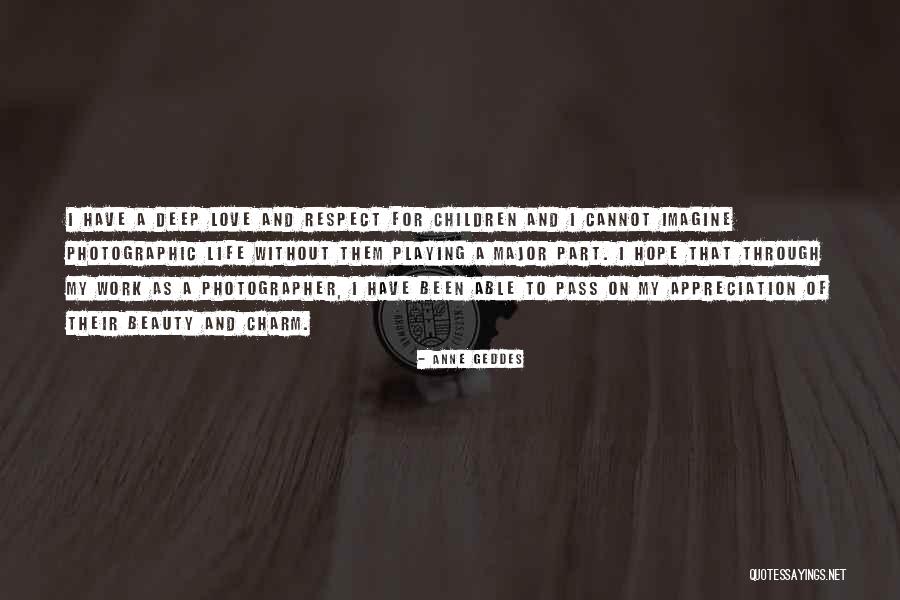 Work Appreciation Quotes By Anne Geddes Work Appreciation Quotes By Anne Geddes