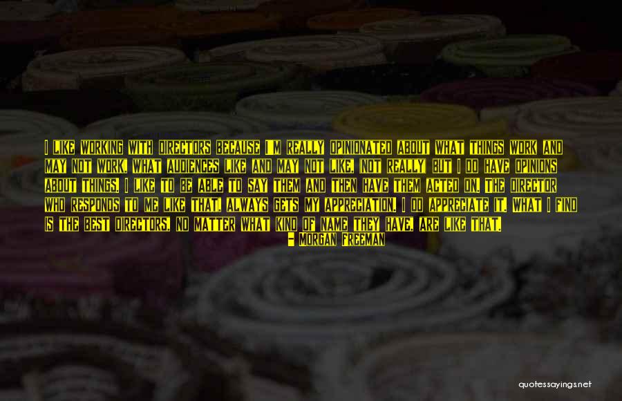 Work Appreciation Quotes By Morgan Freeman Work Appreciation Quotes By Morgan Freeman