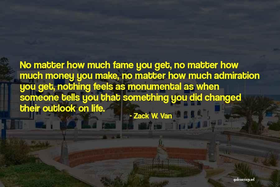 Work Appreciation Quotes By Zack W. Van Work Appreciation Quotes By Zack W. Van