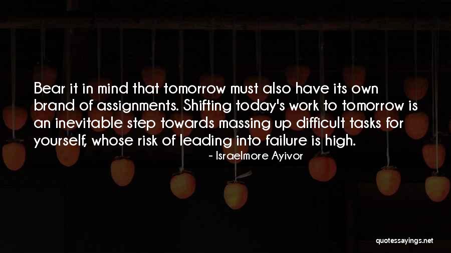 Work Assignments Quotes By Israelmore Ayivor Work Assignments Quotes By Israelmore Ayivor