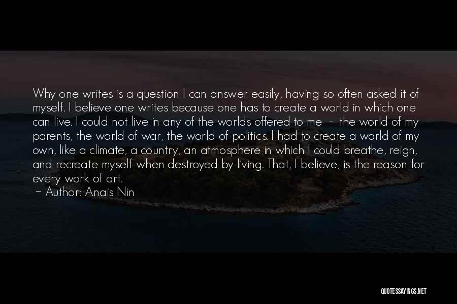 Work Atmosphere Quotes By Anais Nin