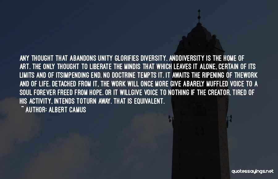 Work Away From Home Quotes By Albert Camus