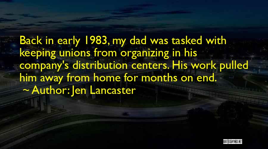Work Away From Home Quotes By Jen Lancaster