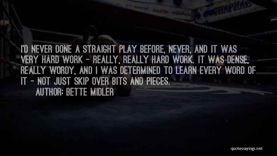 Work Before Play Quotes By Bette Midler