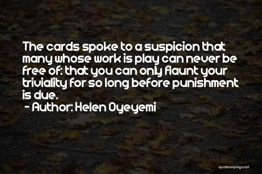 Work Before Play Quotes By Helen Oyeyemi