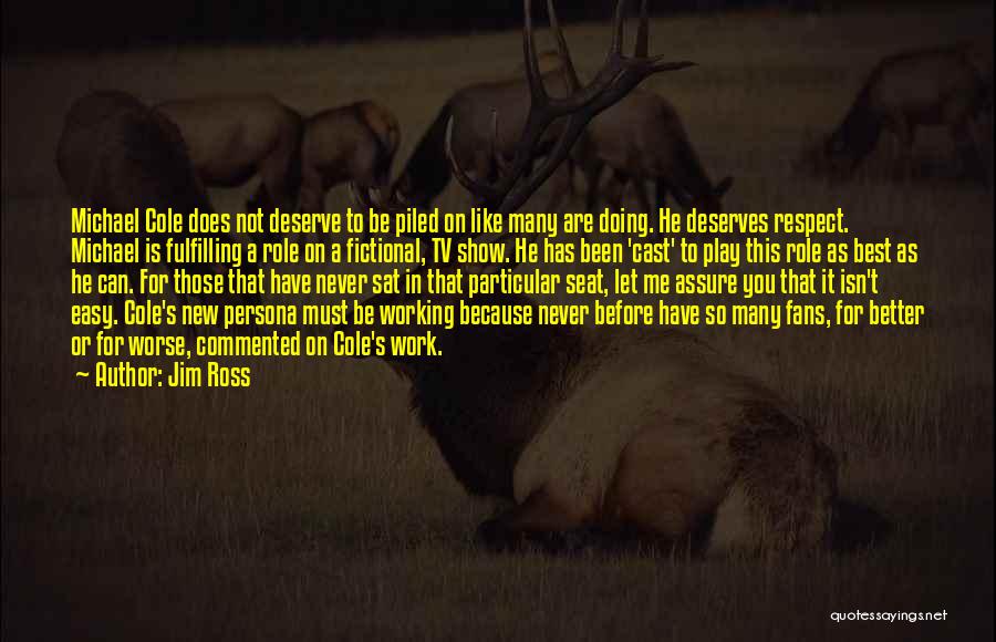 Work Before Play Quotes By Jim Ross