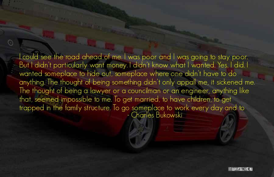 Work Being Family Quotes By Charles Bukowski Work Being Family Quotes By Charles Bukowski
