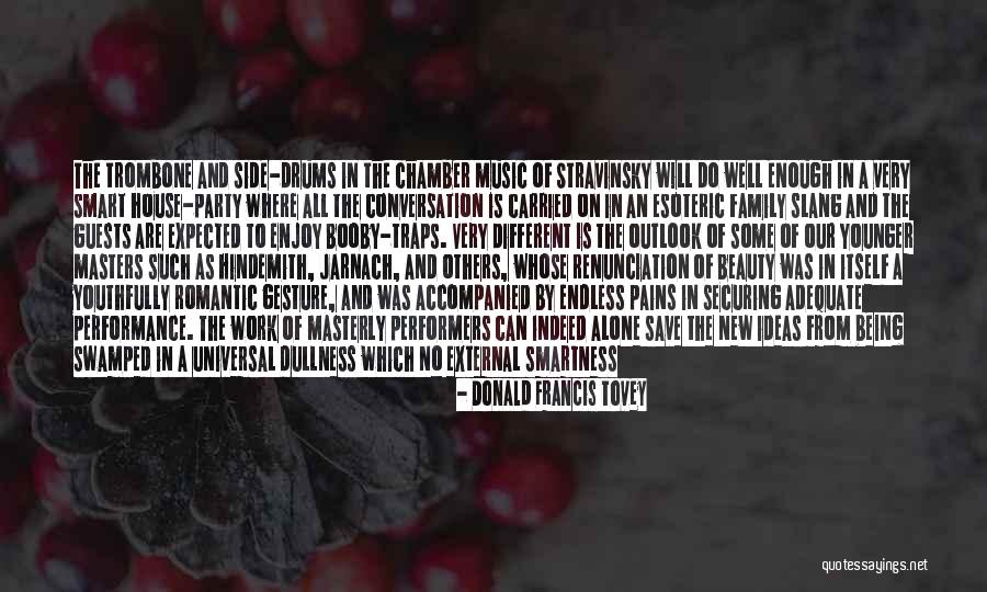 Work Being Family Quotes By Donald Francis Tovey Work Being Family Quotes By Donald Francis Tovey