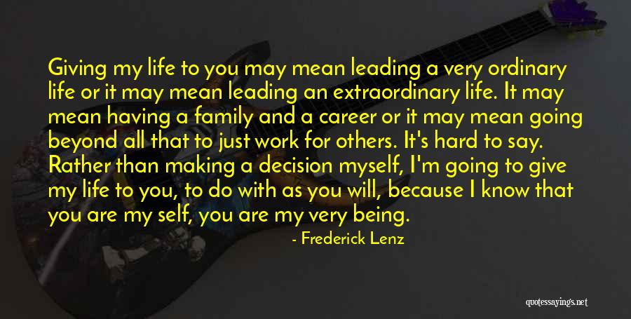 Work Being Family Quotes By Frederick Lenz Work Being Family Quotes By Frederick Lenz