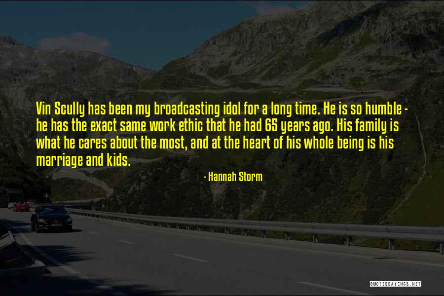 Work Being Family Quotes By Hannah Storm Work Being Family Quotes By Hannah Storm