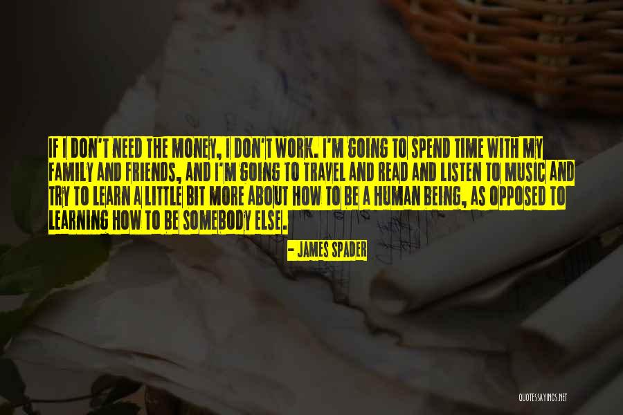 Work Being Family Quotes By James Spader Work Being Family Quotes By James Spader