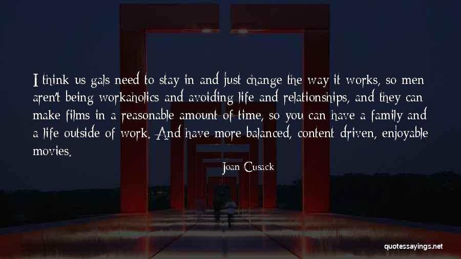 Work Being Family Quotes By Joan Cusack Work Being Family Quotes By Joan Cusack