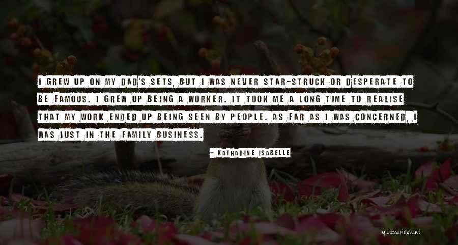 Work Being Family Quotes By Katharine Isabelle Work Being Family Quotes By Katharine Isabelle