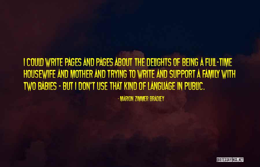 Work Being Family Quotes By Marion Zimmer Bradley Work Being Family Quotes By Marion Zimmer Bradley