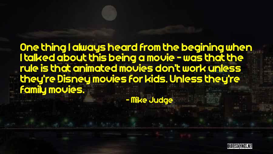 Work Being Family Quotes By Mike Judge Work Being Family Quotes By Mike Judge