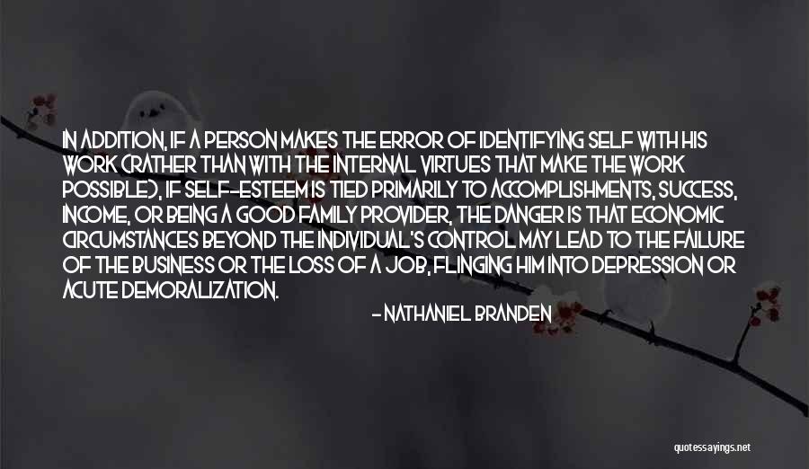 Work Being Family Quotes By Nathaniel Branden Work Being Family Quotes By Nathaniel Branden