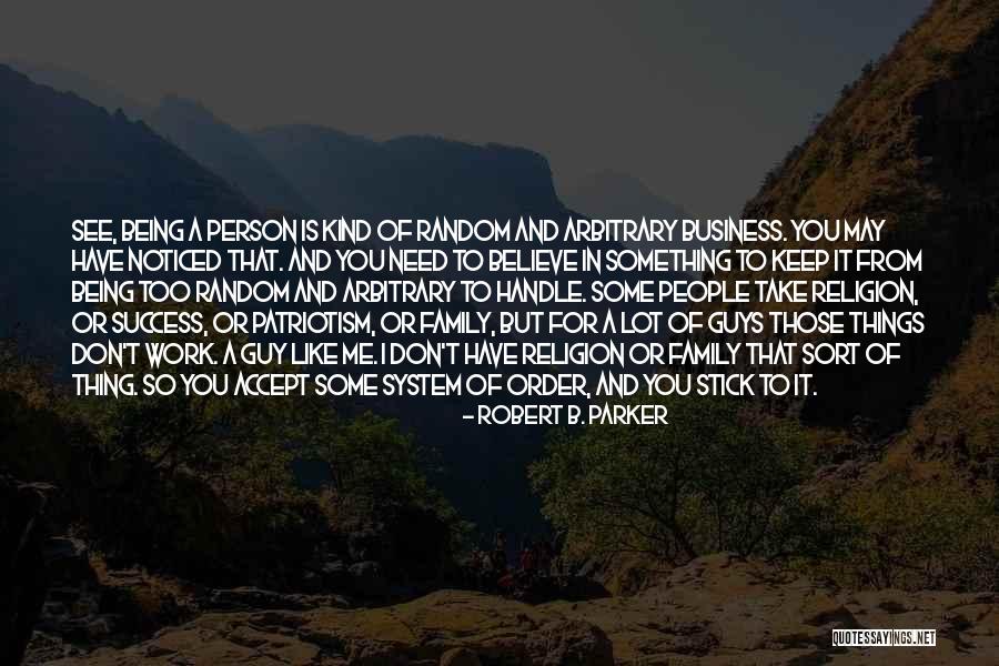 Work Being Family Quotes By Robert B. Parker Work Being Family Quotes By Robert B. Parker