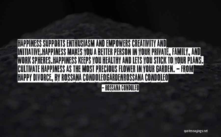 Work Being Family Quotes By Rossana Condoleo Work Being Family Quotes By Rossana Condoleo