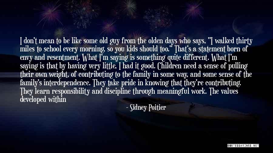 Work Being Family Quotes By Sidney Poitier Work Being Family Quotes By Sidney Poitier
