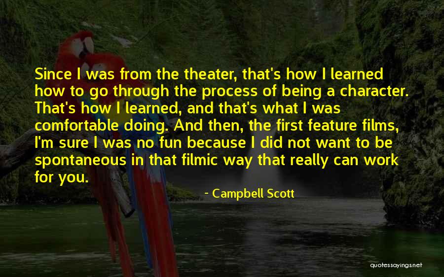 Work Being Fun Quotes By Campbell Scott Work Being Fun Quotes By Campbell Scott